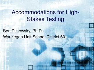 Accommodations for High-Stakes Testing