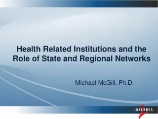 Health Related Institutions and the  Role of State and Regional Networks