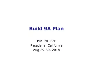 Build 9A Plan