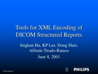 Tools for XML Encoding of DICOM Structured Reports