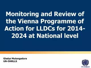 Monitoring and Review of the Vienna Programme of Action for LLDCs for 2014-2024 at National level