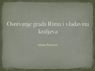 Osnivanje grada Rima i vladavina kraljeva