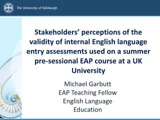 Michael  Garbutt EAP Teaching Fellow  English Language Education