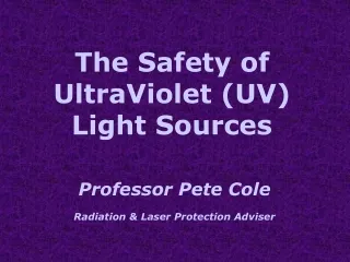 The Safety of UltraViolet (UV) Light Sources