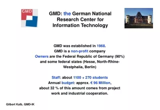 GMD was established in  1968 .  GMD is a  non-profit  company