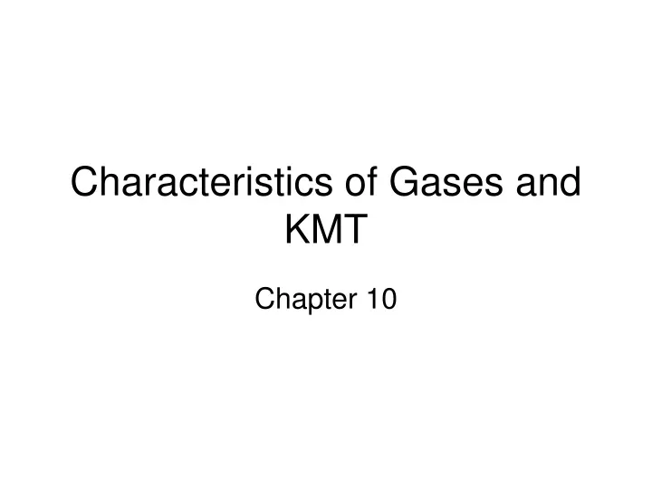 characteristics of gases and kmt