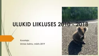 ULUKID LIIKLUSES 2010 - 2018