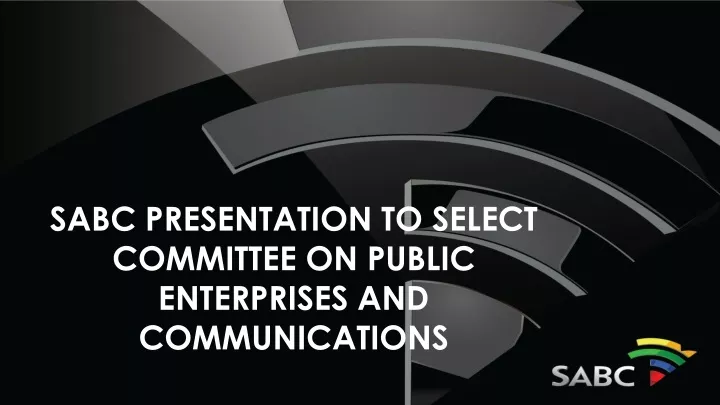 sabc presentation to select committee on public