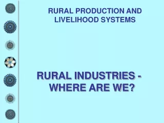 RURAL PRODUCTION AND LIVELIHOOD SYSTEMS