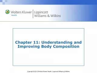 Chapter 11: Understanding and Improving Body Composition