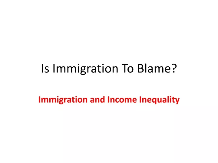 is immigration to blame