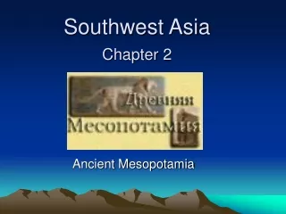 Southwest Asia  Chapter 2