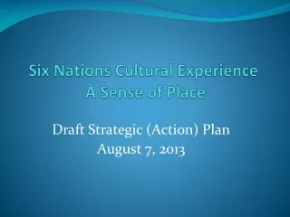 Six Nations Cultural Experience  A Sense of Place