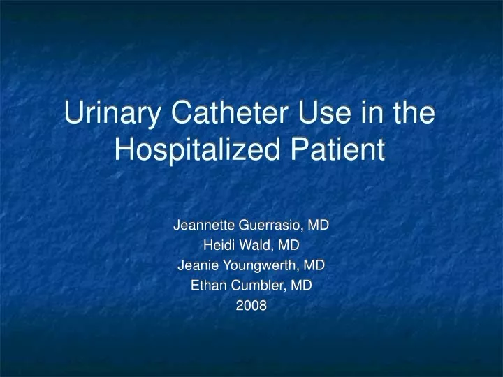 urinary catheter use in the hospitalized patient