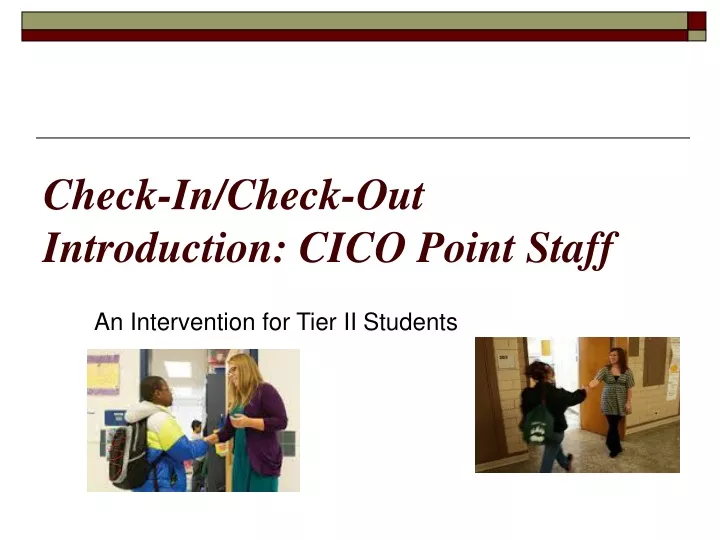 check in check out introduction cico point staff