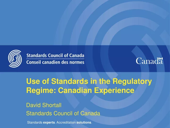 use of standards in the regulatory regime canadian experience