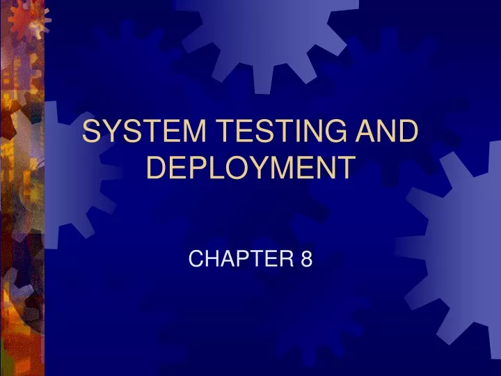 system testing and deployment