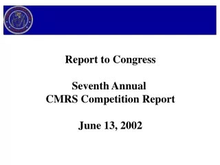 Report to Congress Seventh Annual  CMRS Competition Report June 13, 2002