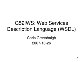 G52IWS: Web Services Description Language (WSDL)