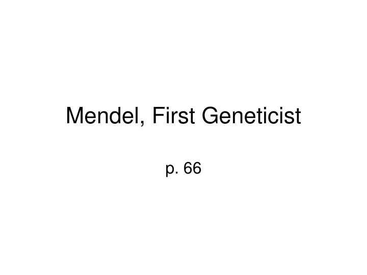 mendel first geneticist