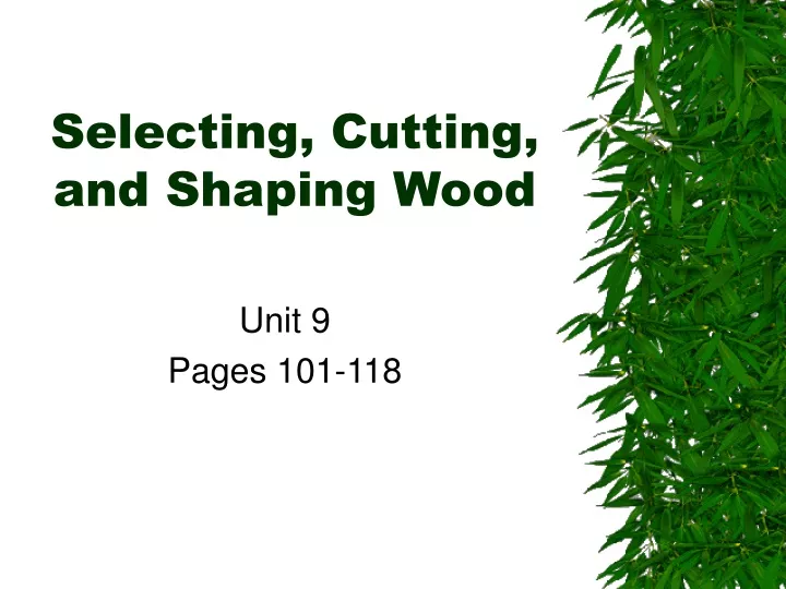 selecting cutting and shaping wood