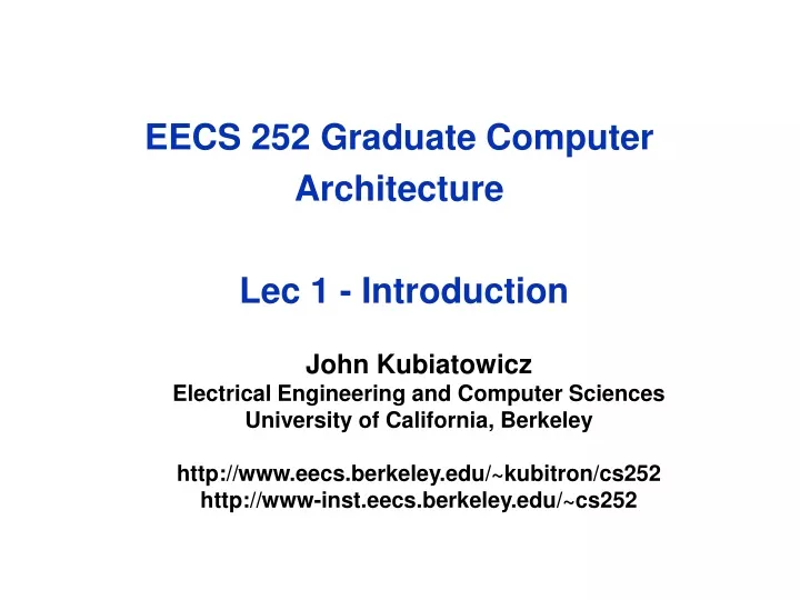 eecs 252 graduate computer architecture lec 1 introduction