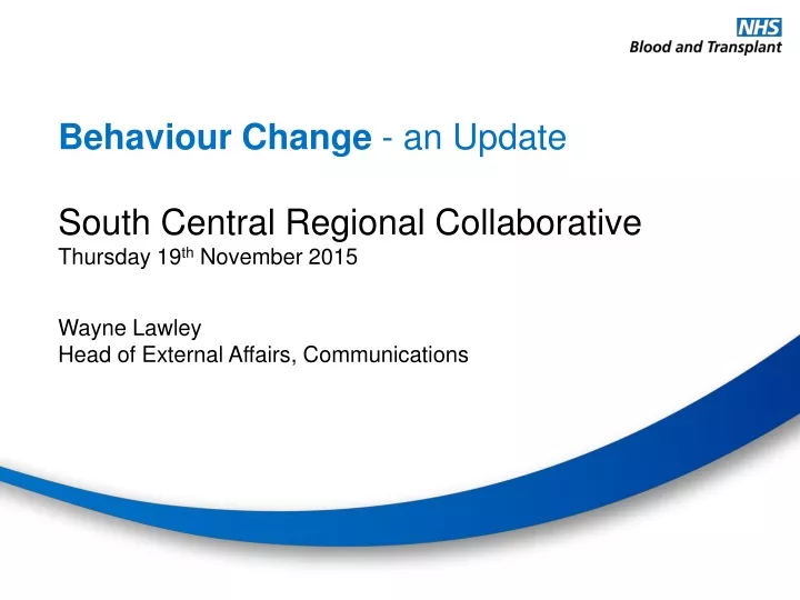 behaviour change an update south central regional