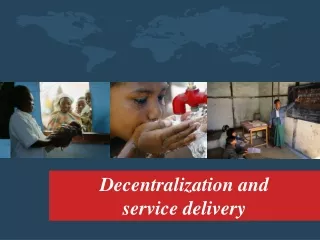 Decentralization and  service delivery