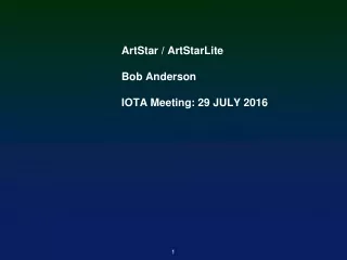 ArtStar / ArtStarLite Bob Anderson IOTA Meeting: 29 JULY 2016