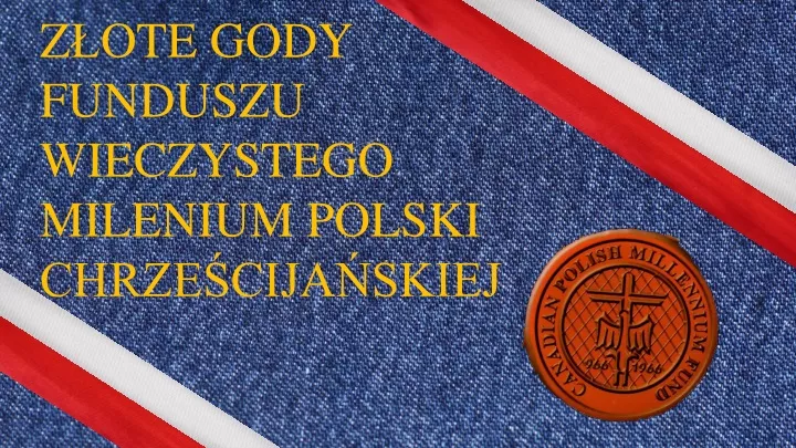 z ote gody funduszu wieczystego milenium polski