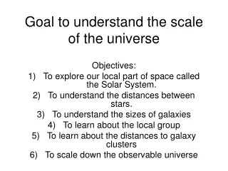 Goal to understand the scale of the universe
