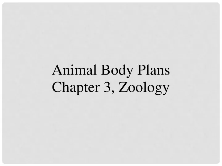 animal body plans chapter 3 zoology