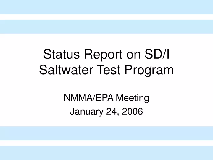 status report on sd i saltwater test program