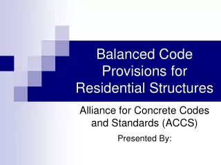 Balanced Code Provisions for Residential Structures