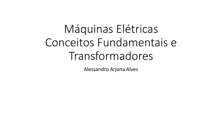 m quinas el tricas conceitos fundamentais e transformadores