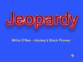 Willie  O’Ree  – Hockey’s Black Pioneer