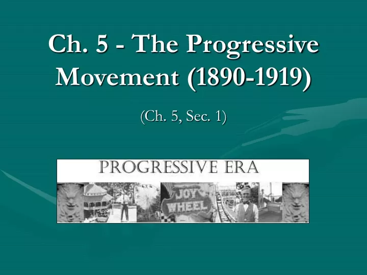 ch 5 the progressive movement 1890 1919