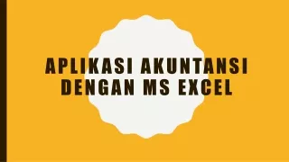 APLIKASI AKUNTANSI DENGAN MS EXCEL