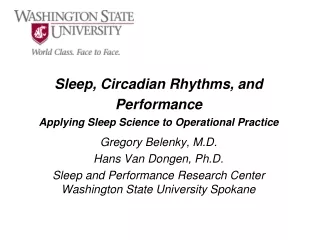 Sleep, Circadian Rhythms, and Performance Applying Sleep Science to Operational Practice