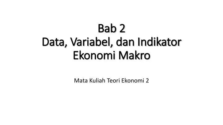 bab 2 data variabel dan indikator ekonomi makro