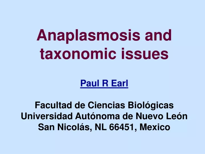 anaplasmosis and taxonomic issues paul r earl