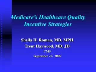 Medicare’s Healthcare Quality Incentive Strategies