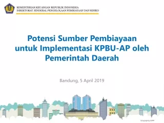 Potensi Sumber Pembiayaan  untuk Implementasi KPBU-AP oleh Pemerintah Daerah