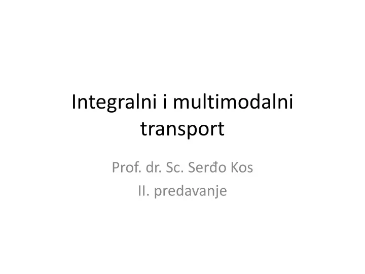 integralni i multimodalni transport