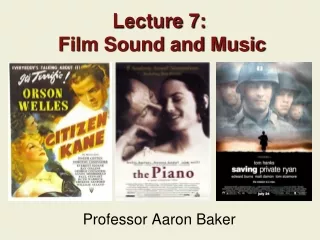 Lecture 7:  Film Sound and Music