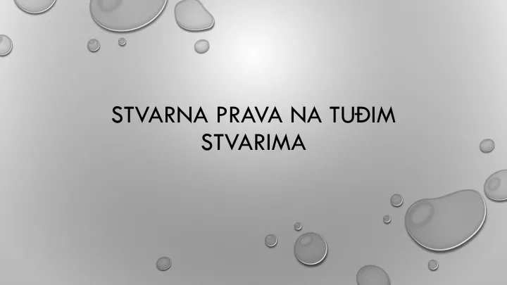 stvarna prava na tu im stvarima