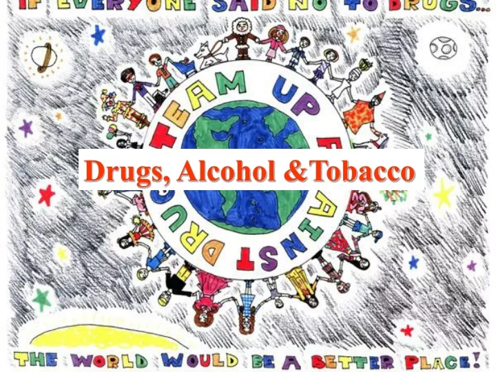 drugs alcohol tobacco