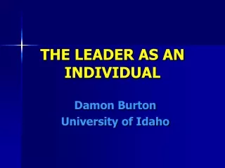 THE LEADER AS AN INDIVIDUAL