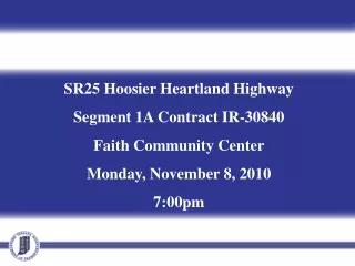 SR25 Hoosier Heartland Highway Segment 1A Contract IR-30840 Faith Community Center