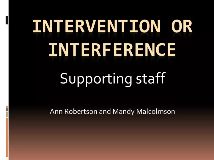 supporting staff ann robertson and mandy malcolmson